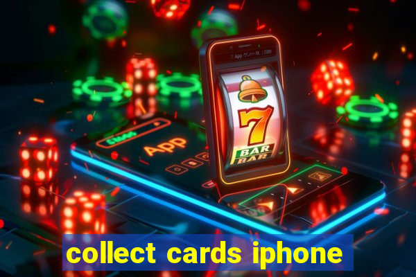 collect cards iphone